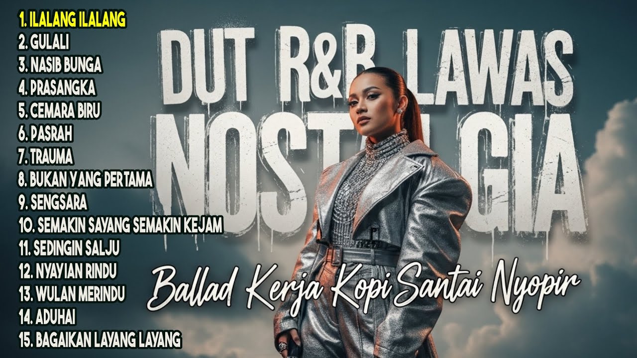 DUT R&B LAWAS NOSTALGIA (Full Album) | Ballad Santai Teman Kerja, Kopi, dan Nyopir (Ilalang Ilalang)