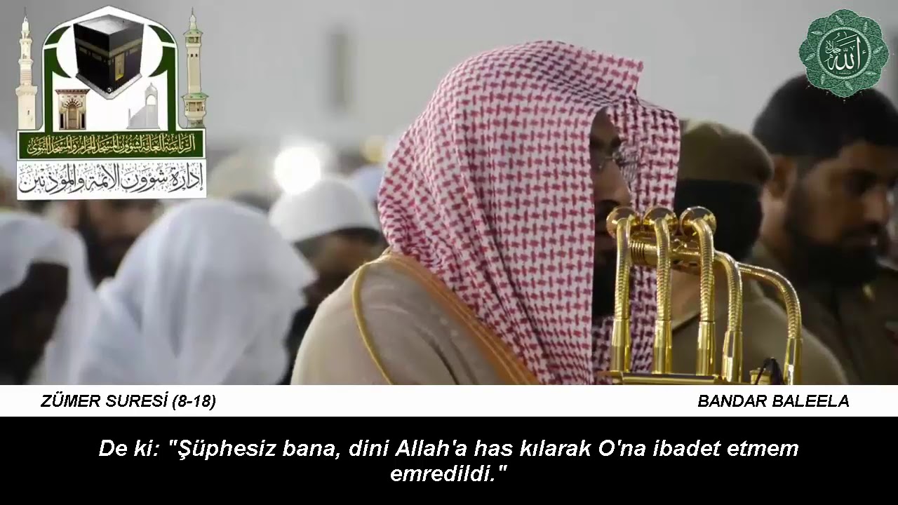 BANDAR BALEELA - ZÜMER SURESİ (8-18)