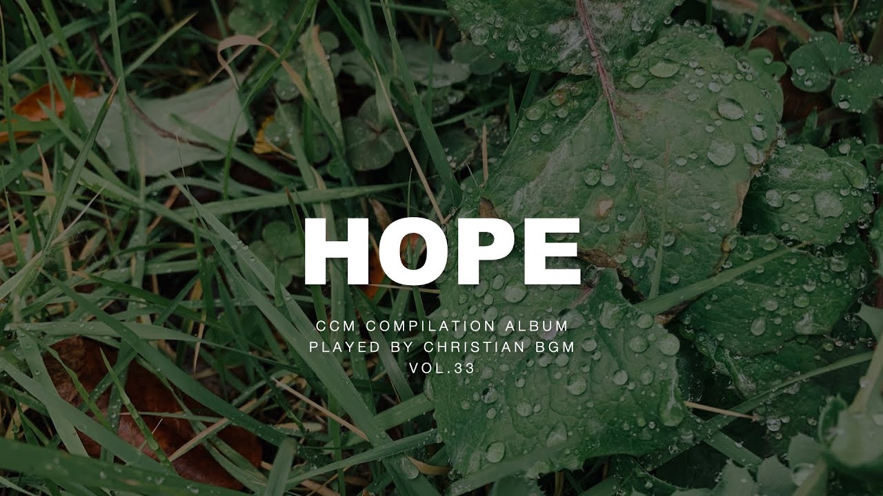 [3시간] 소망을 노래하는 CCM 피아노 / CCM Piano Singing Hope