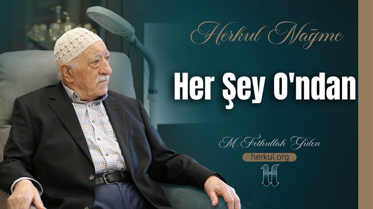 Nağme - 582 - | Her Şey O'ndan | M. Fethullah Gülen | (2024/06/09)