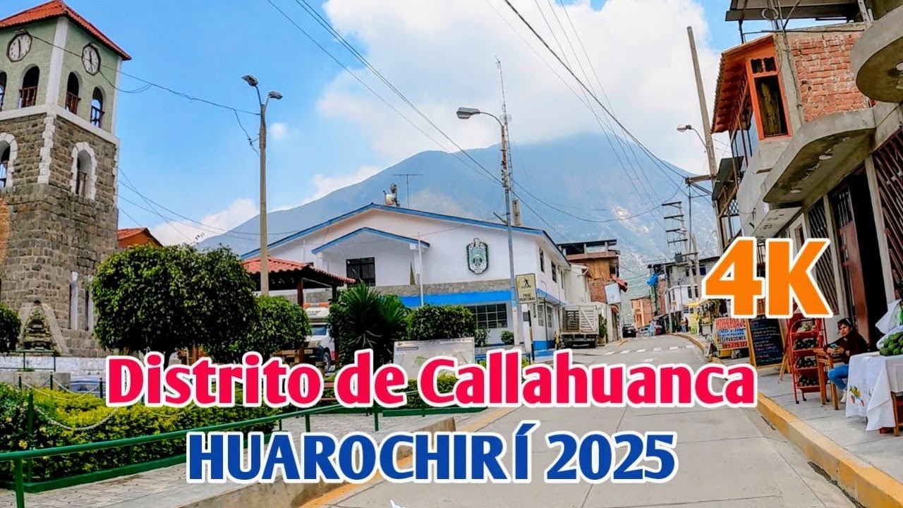 LIMA PERÚ 4K | ASÍ LUCE EL DISTRITO DE CALLAHUANCA | HUAROCHIRÍ | DÍA 22/02/2025