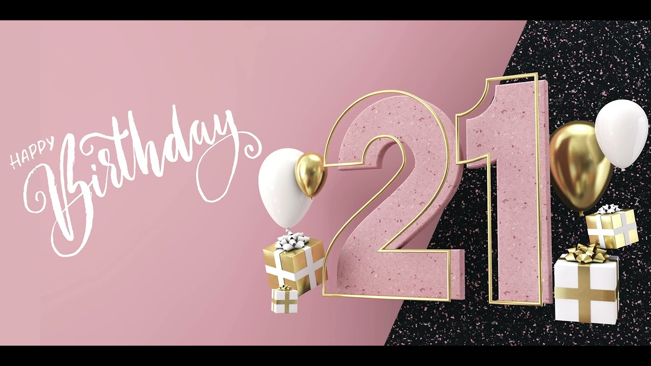 Happy  21st Birthday Screensaver| 21st Birthday Banner | 4K