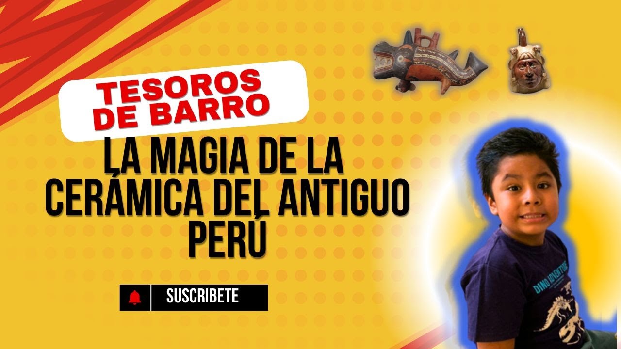 🌟 𝗧𝗲𝘀𝗼𝗿𝗼𝘀 𝗱𝗲 𝗕𝗮𝗿𝗿𝗼: 𝗟𝗮 𝗠𝗮𝗴𝗶𝗮 𝗱𝗲 𝗹𝗮 𝗖𝗲𝗿𝗮́𝗺𝗶𝗰𝗮 𝗱𝗲𝗹 𝗔𝗻𝘁𝗶𝗴𝘂𝗼 𝗣𝗲𝗿𝘂́ 🌟