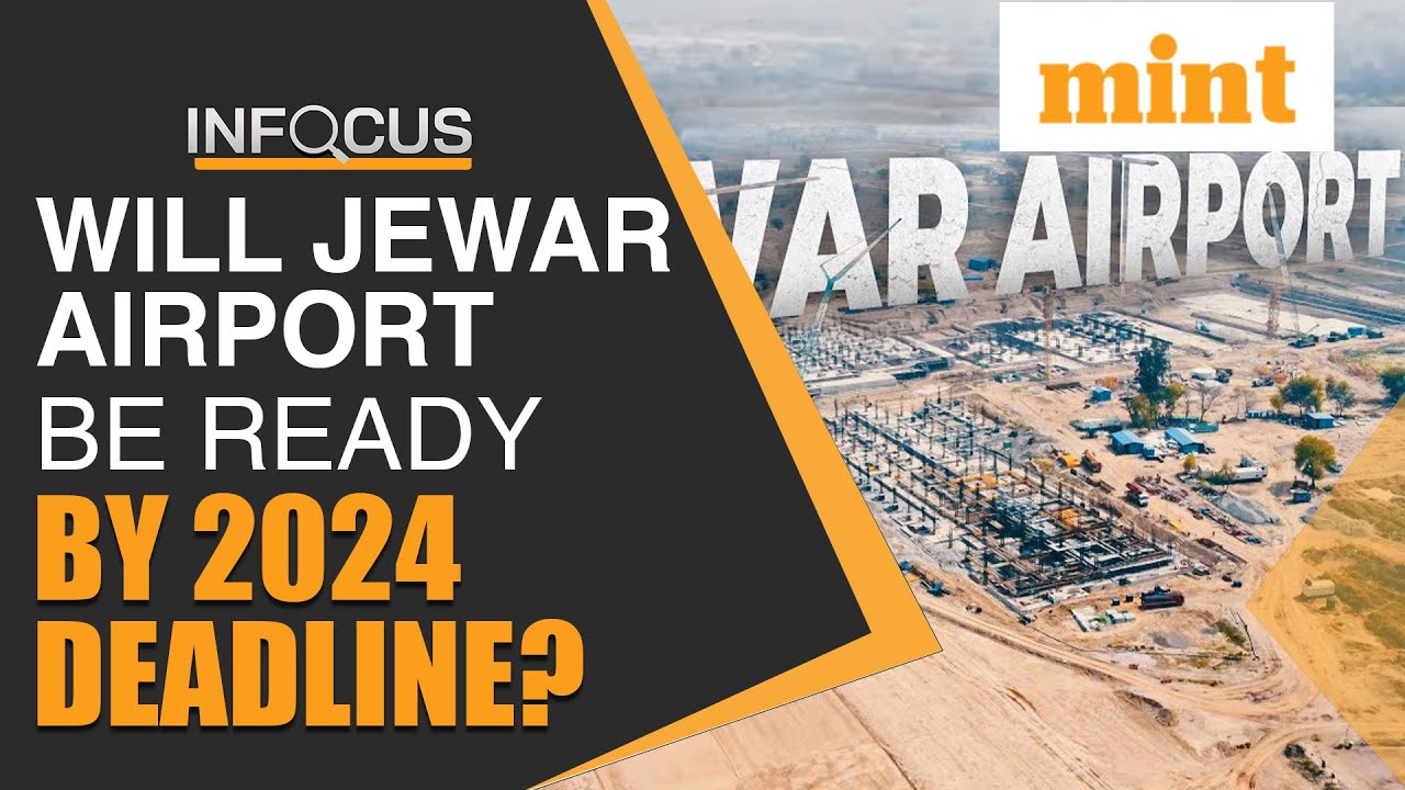 ‘Jewar airport will be ready for operations by….’ I Report