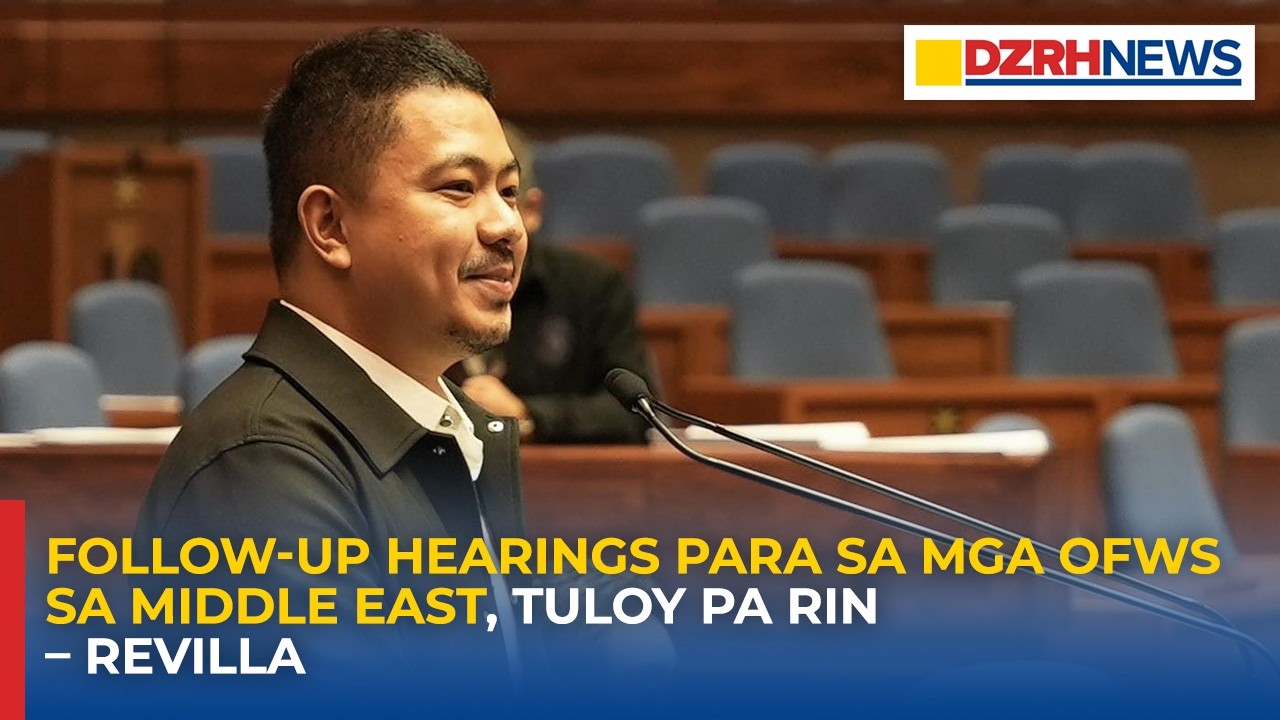 Pagtalakay sa sitwasyon ng OFWs sa Middle East, tuloy sa pagdinig ng Kamara – Cong. Brian Revilla
