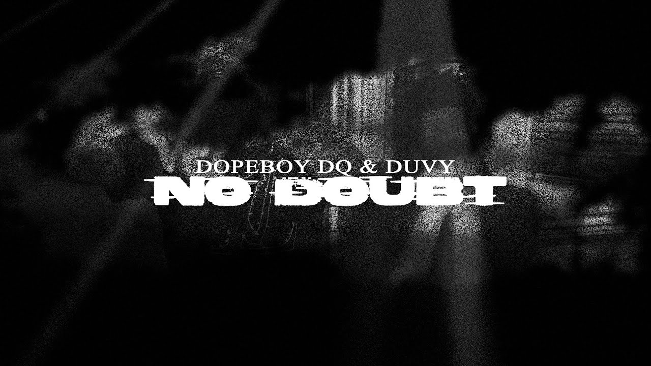 DQ x Duvy | NO DOUBT