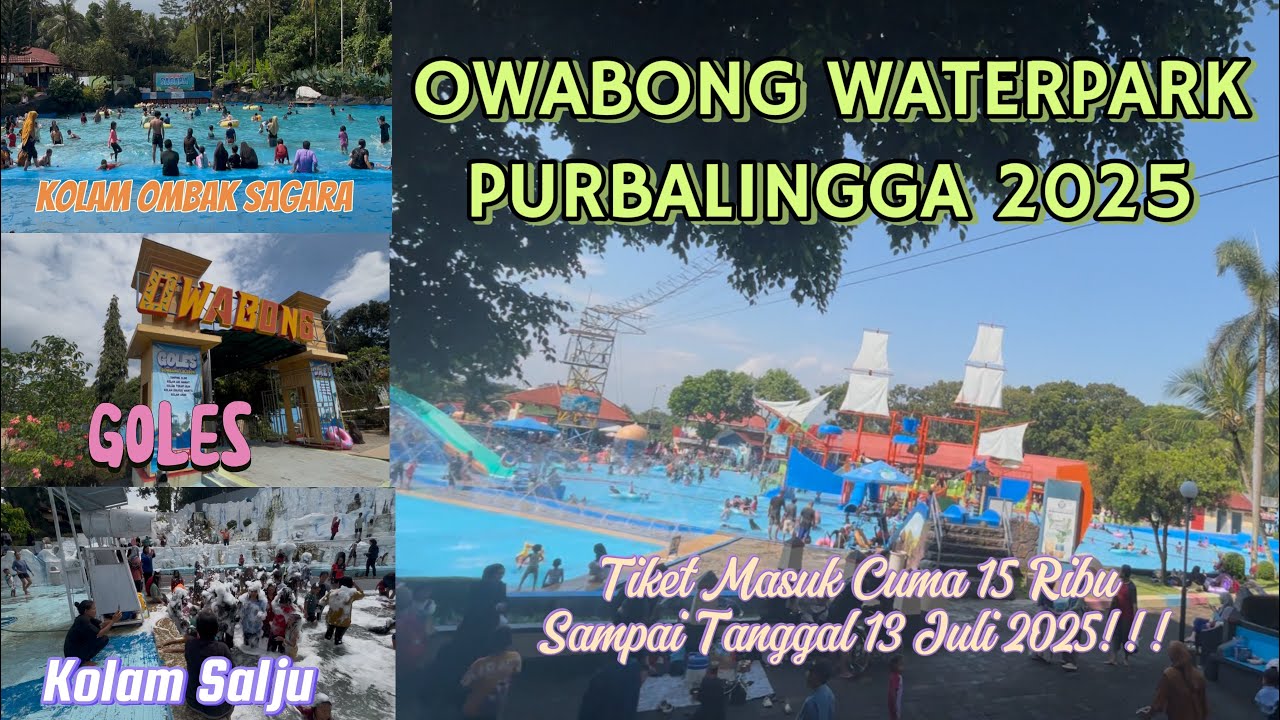 Owabong Waterpark Purbalingga 2025 - Liputan Lengkap Wahana dan Harga Tiket Terbaru!!!