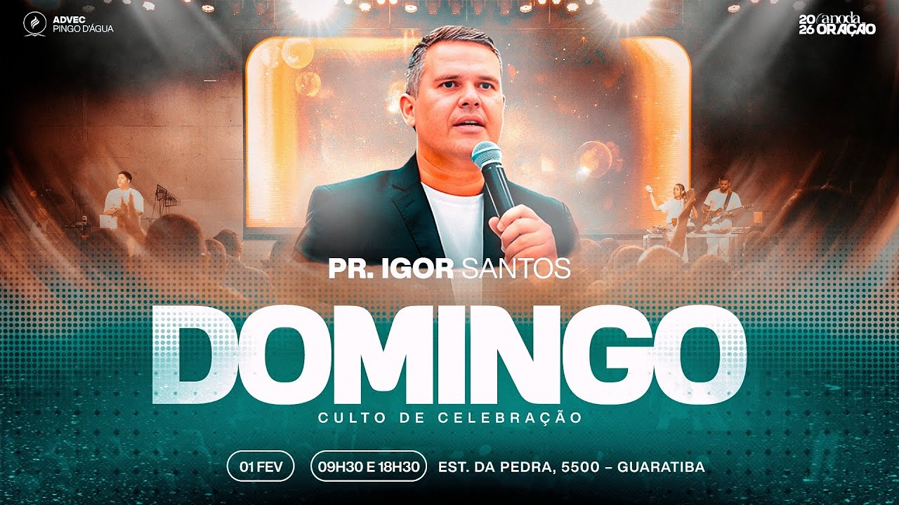 CULTO DE CELEBRAÇÃO - PR. IGOR SANTOS | MANHÃ | 01/02/2026 ADVEC PINGO D'ÁGUA