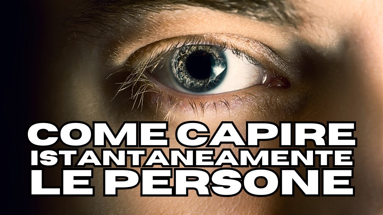 Come capire le persone istantaneamente | 16 trucchi psicologici per capire gli altri