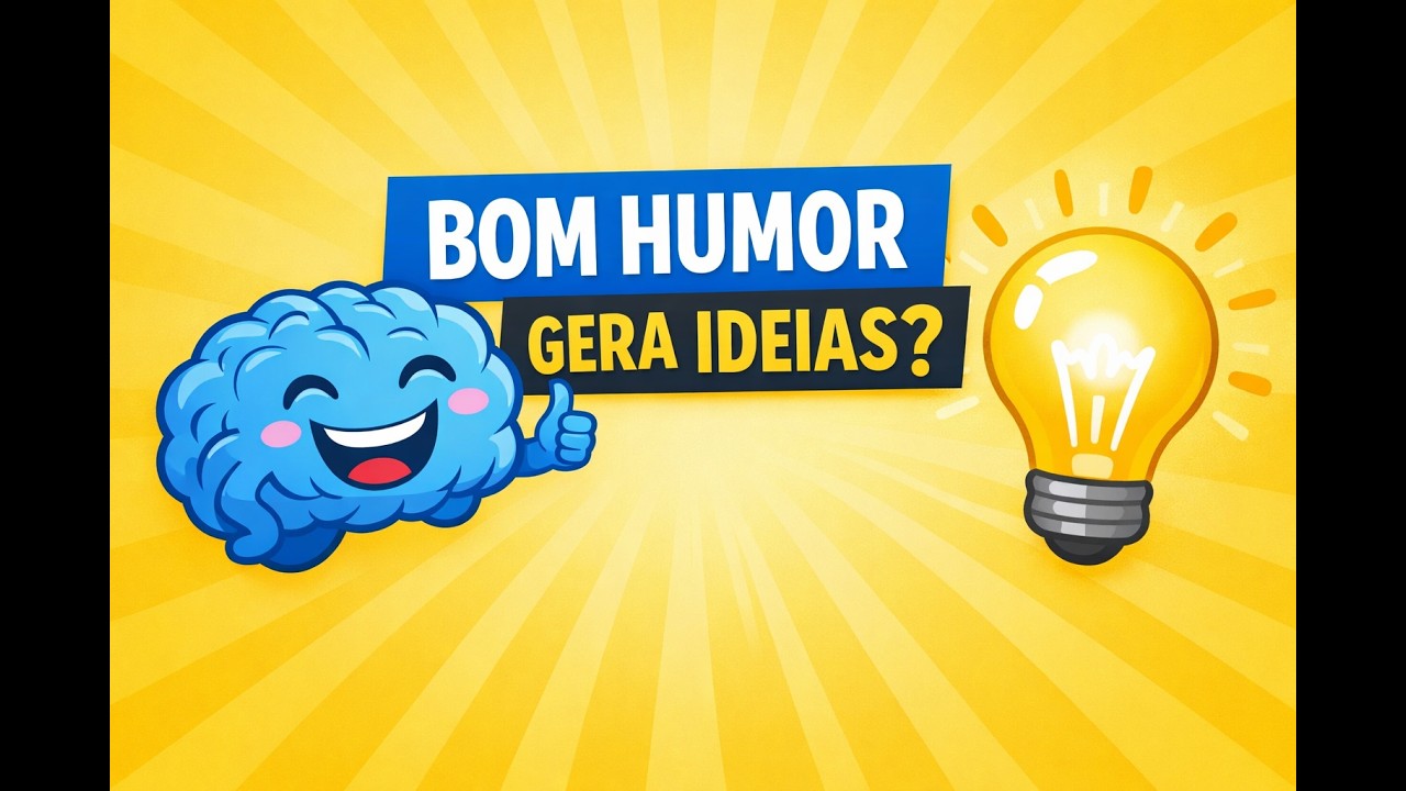 Quer ter boas ideias? A ciência diz: melhore o humor