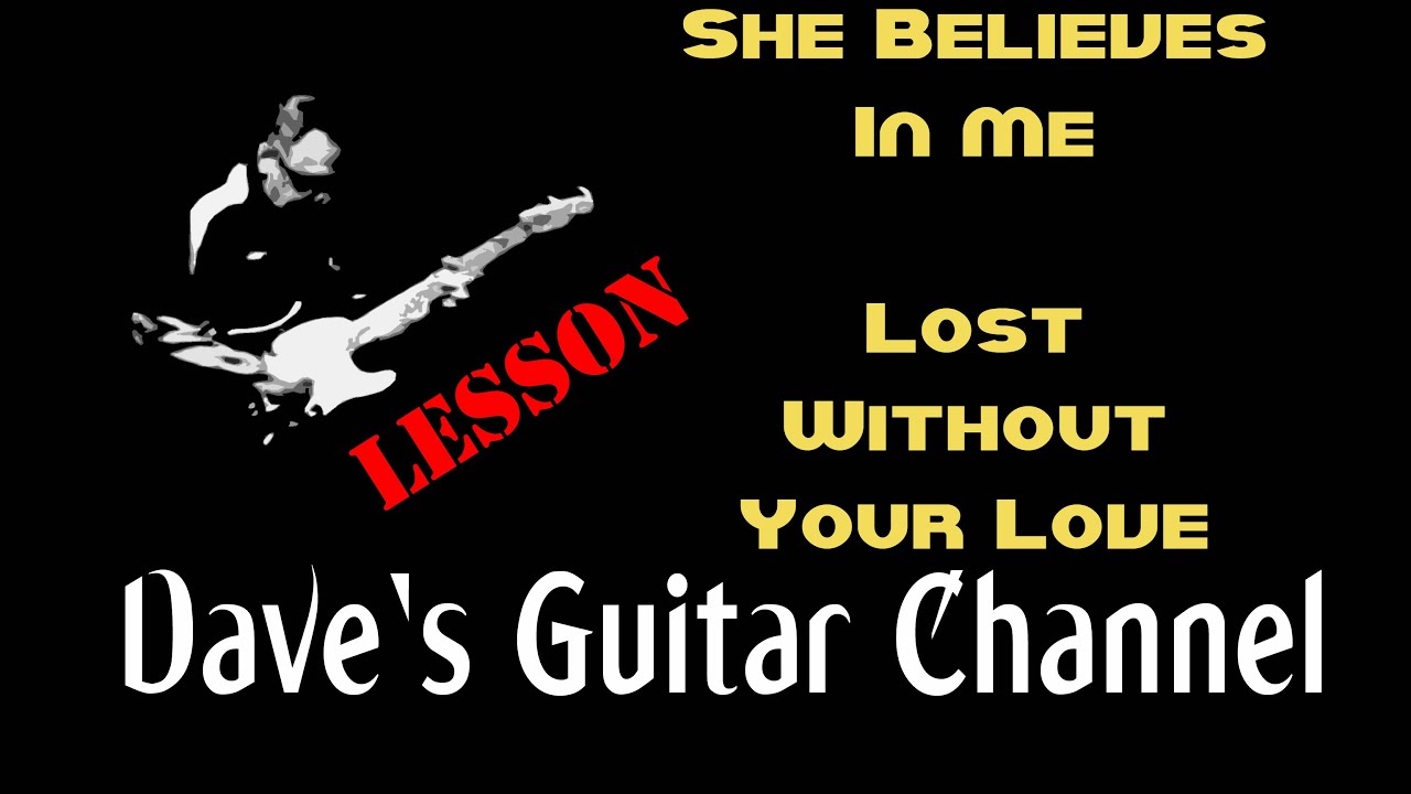 LESSON - She Believes In Me by Kenny Rogers and Lost Without Your Love by Bread