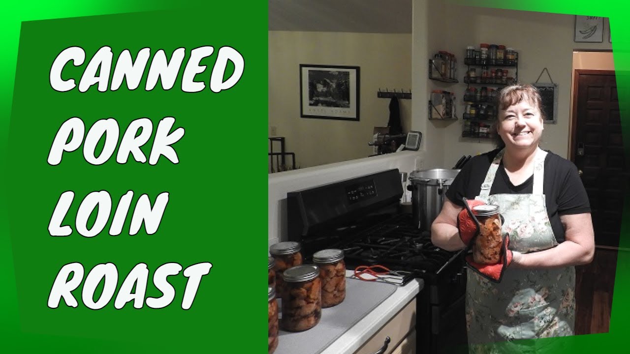 Pork Loin Roast | Pressure Canning