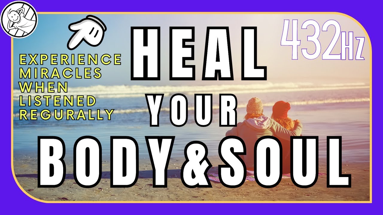 Heal Your Body and Soul with 432 Hz Music | 4K | MOAH