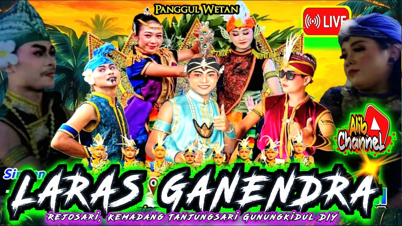 🛑#Live Laras Ganendra ● Lokasi Rejosari Kemadang Tanjungsari Gunungkidul Yogyakarta