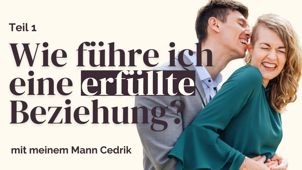 Wie führe ich eine erfüllte Beziehung?