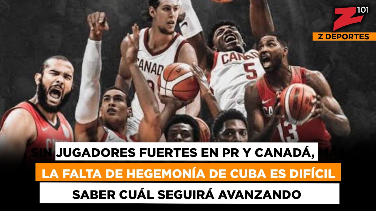 Sin jugadores fuertes en PR y Canadá, más  la falta de Cuba es difícil saber cuál seguirá avanzando