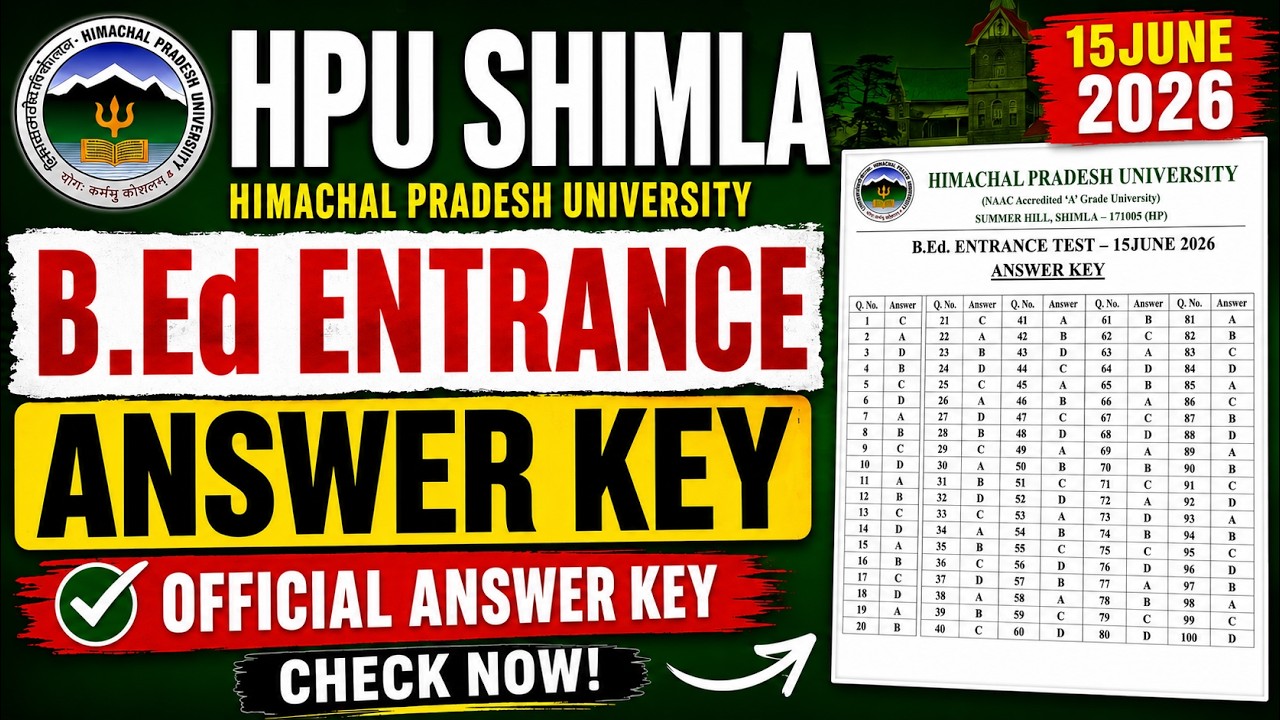 HPU Shimla B.Ed Entrance Answer Key 2026 |  Answer Key Released | 15 June 2026 | Check Now