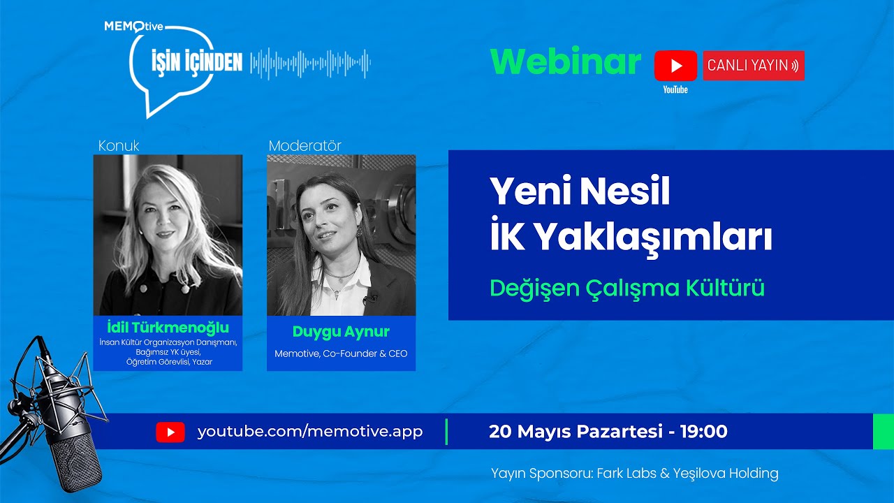 Memotive İşin İçinden - İdil Türkmenoğlu, Yeni Nesil İK Yaklaşımları ve Değişen Çalışma Kültürü