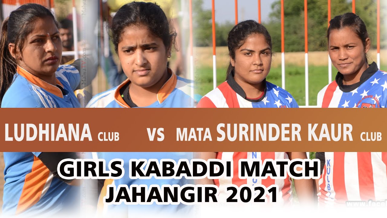 GIRLS KABADDI MATCH | Ludhiana vs Mata Surinder Kaur CLUB | JAHANGIR (Amritsar) 2021