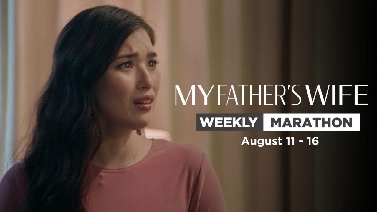 My Father's Wife: Weekly Marathon | August 11 - 16, 2025