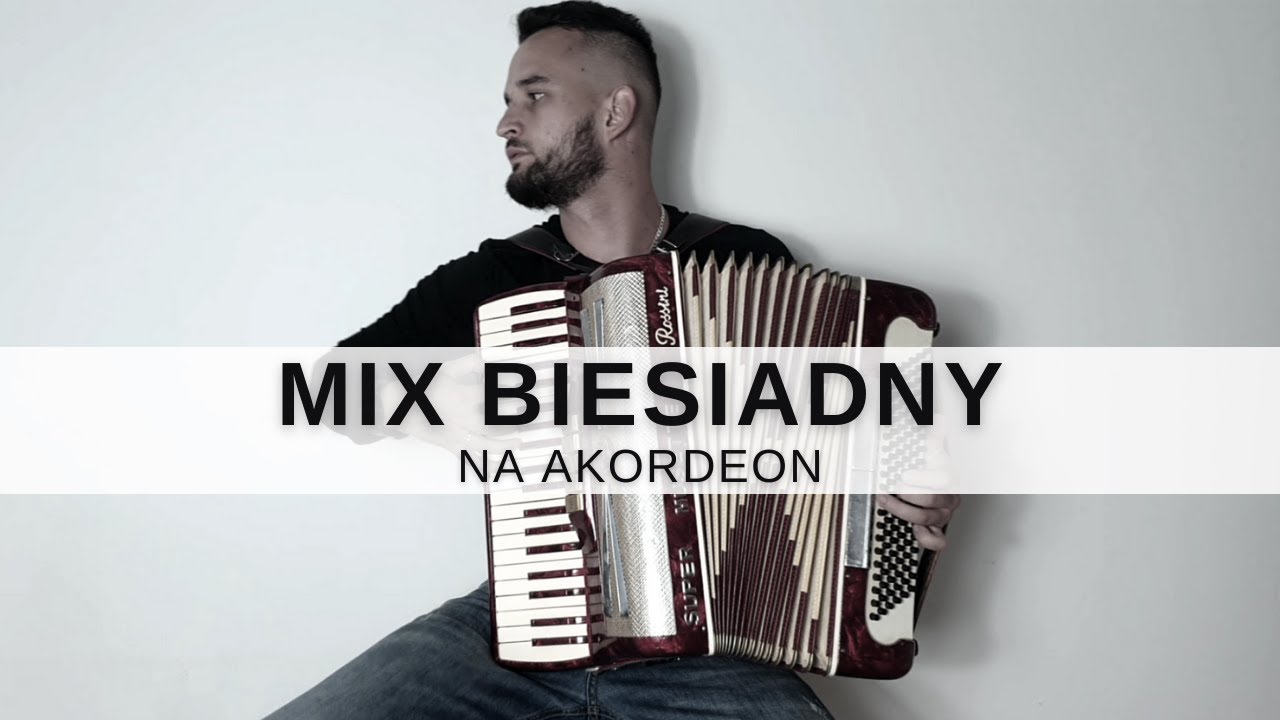 Mix Biesiady - Akordeon (Szła Dzieweczka, Chachary, Bella Marii ...)