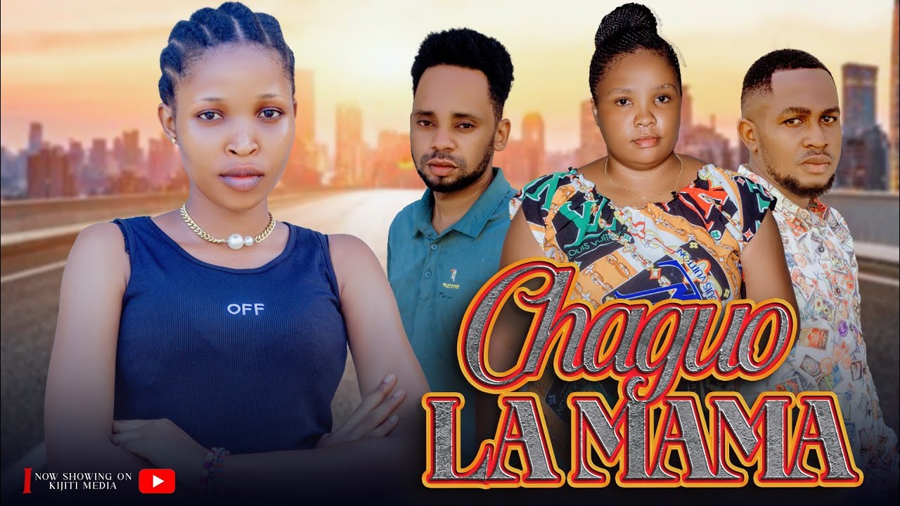 CHAGUO LA MAMA ( Episode 7 ) Love Story 💕💕💕