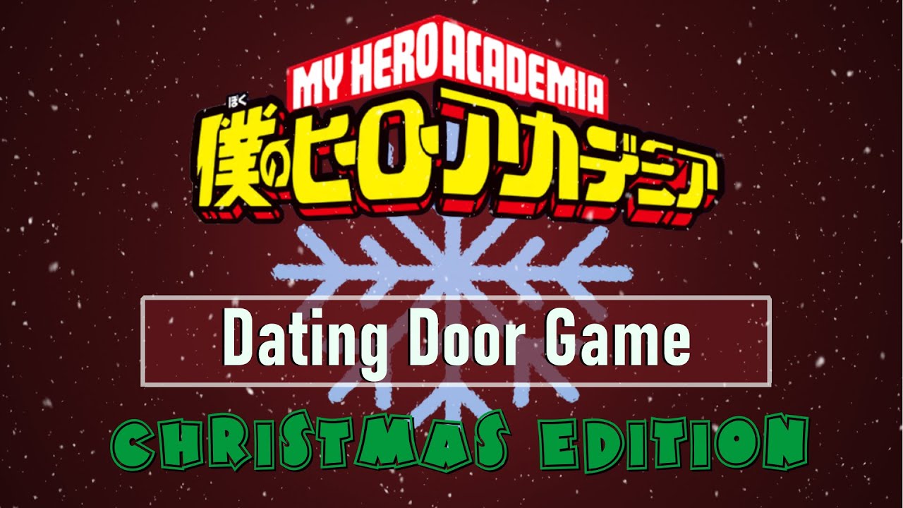 Dating Door Game - My Hero Academia | MHA/BnHA | (Christmas Edition)