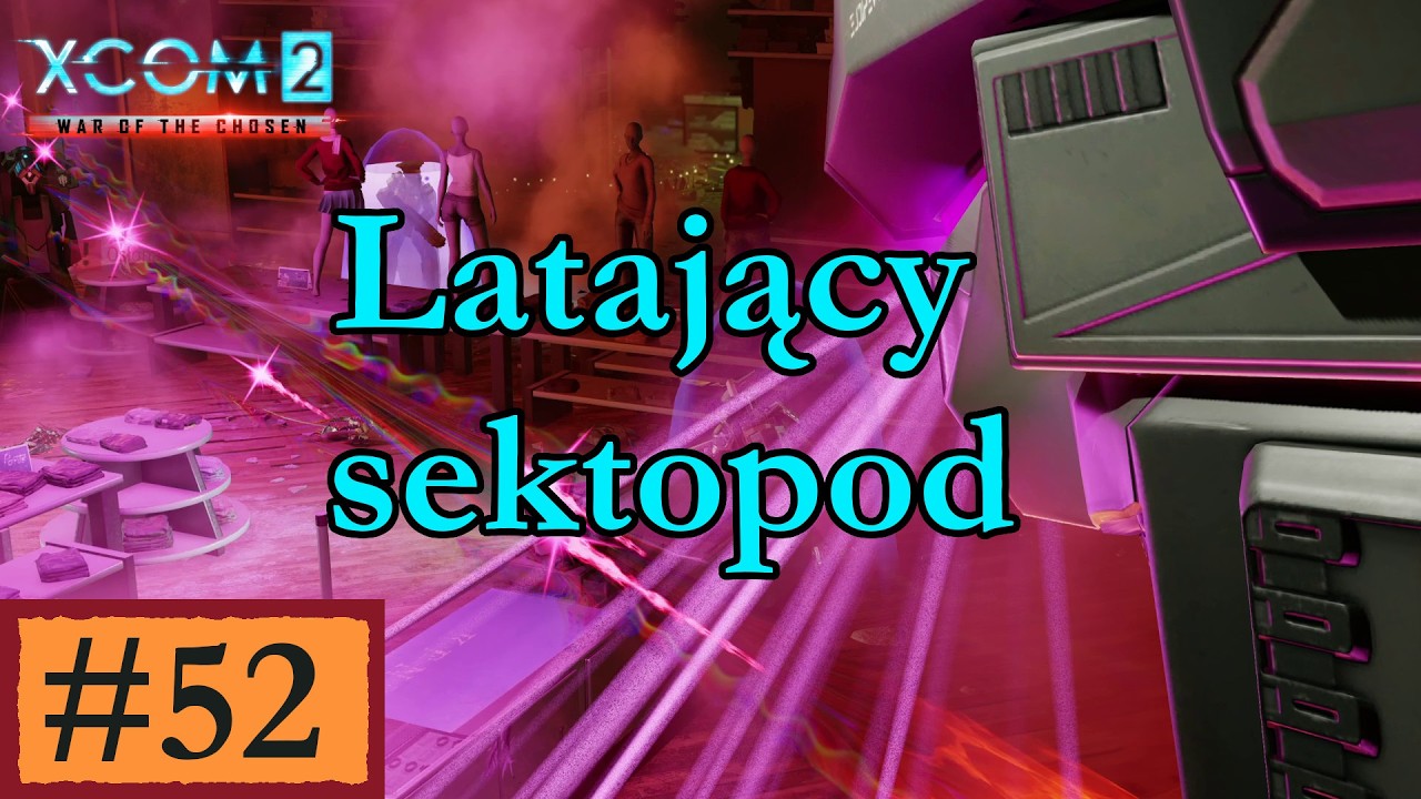 XCOM 2 WOTC + mody [PL], cz.52 - latający sektopod i coś jeszcze.