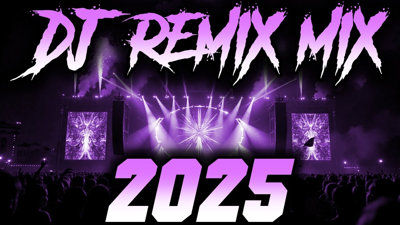DJ REMIX 2025 - Remixes & Mashups of Popular Songs 2025 | DJ Remix Club Music Disco DJ Mix 2025
