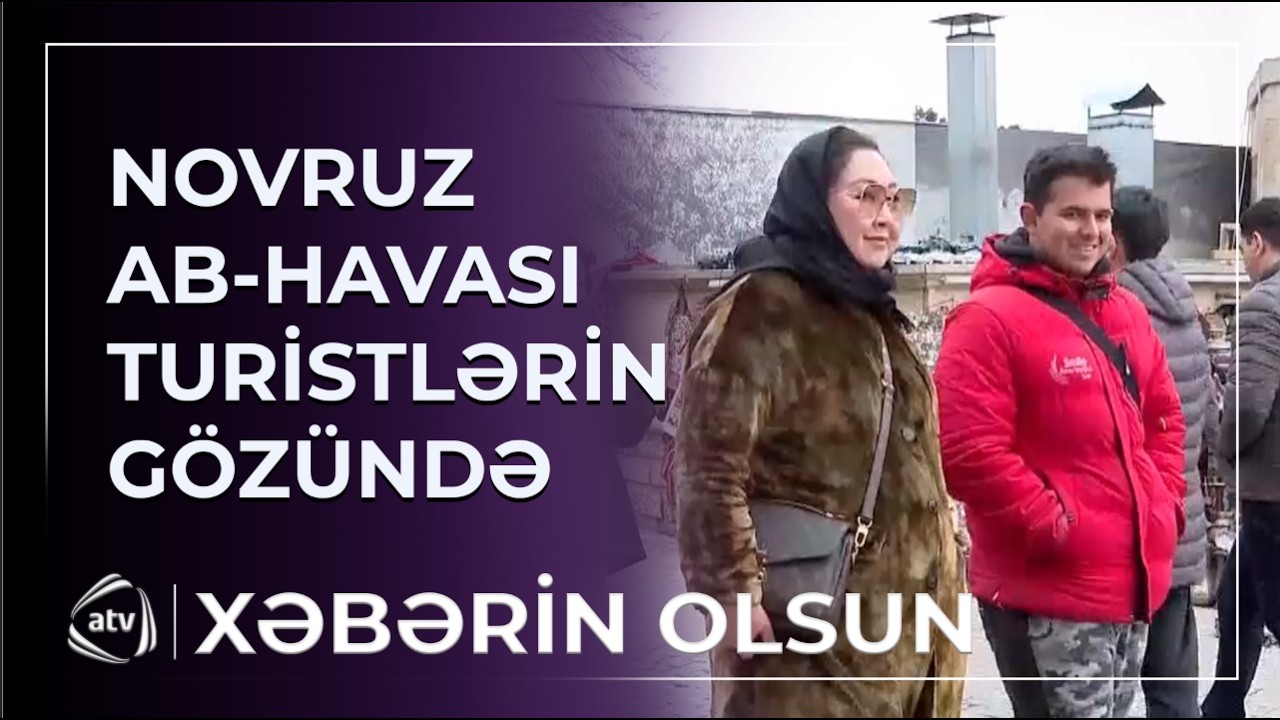 Bakıdakı turistlər Novruz bayramı ilə bağlı təəssüratlarını bölüşdü / Xəbərin olsun