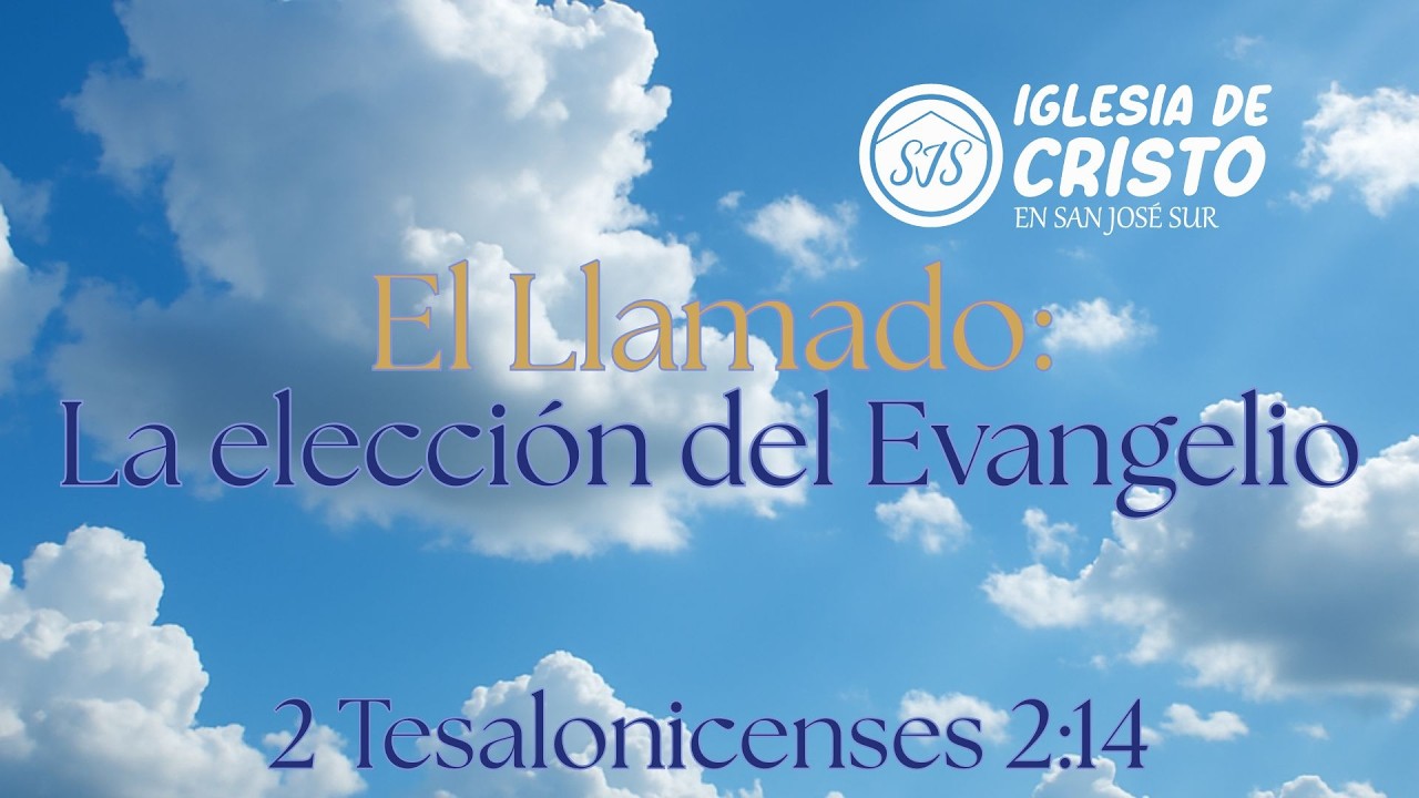 El llamado de Dios - 2 Tesalonicenses 2:14