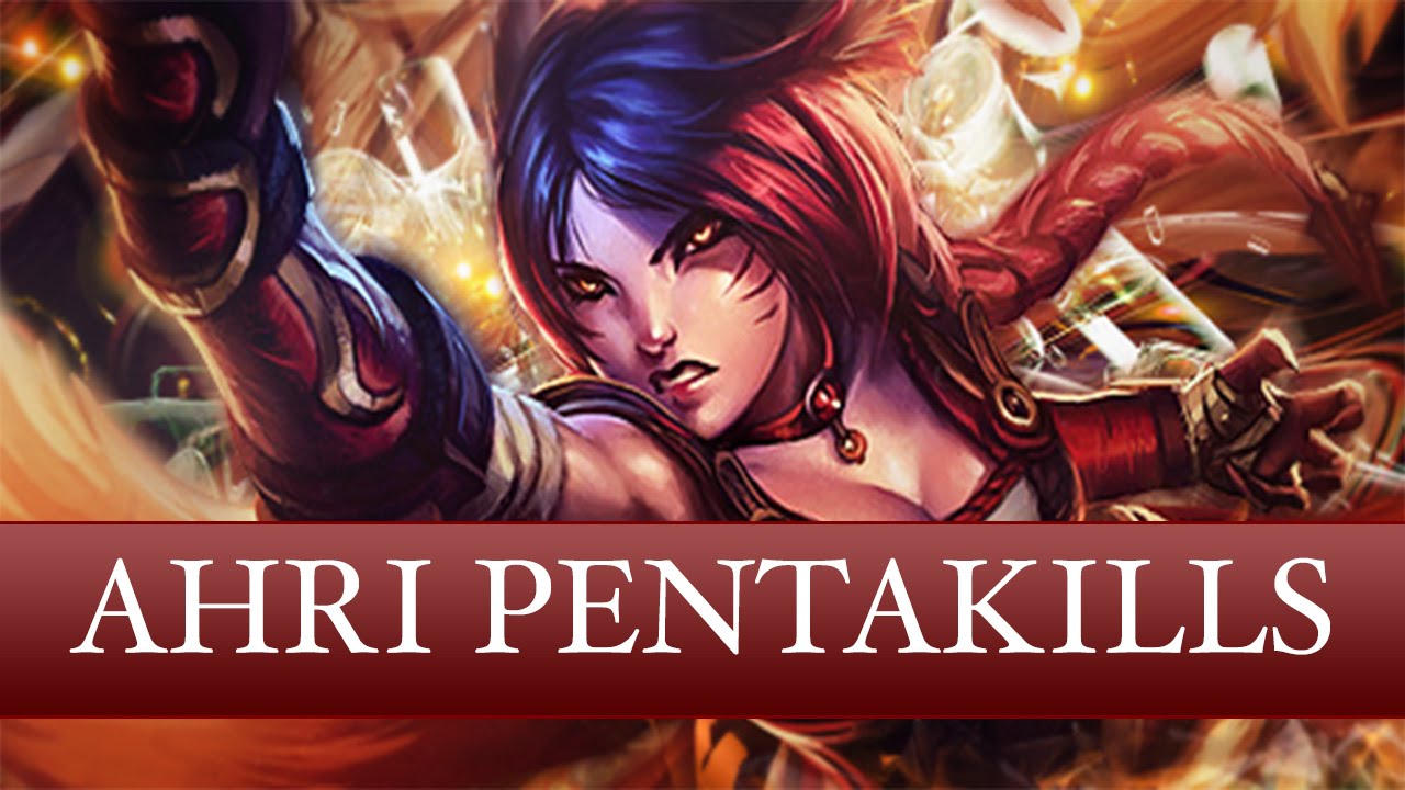 TOP 10 - AHRI PENTAKILL (League Of Legends)
