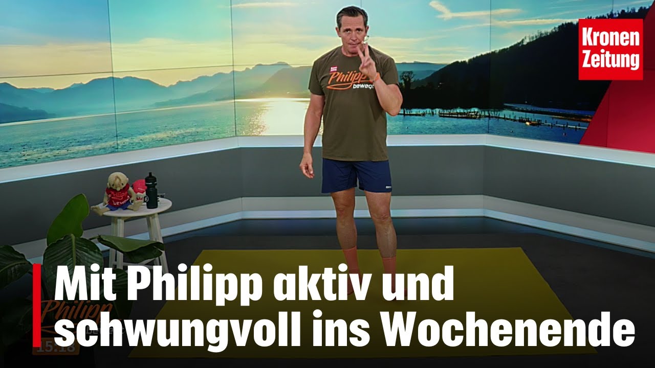 Philipp bewegt am Samstag, 24.5.: Aktiv und schwungvoll ins Wochenende