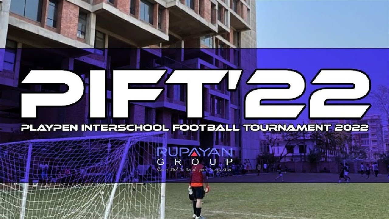 Playpen Interschool Football Tournament (PIFT 22) | Trailer