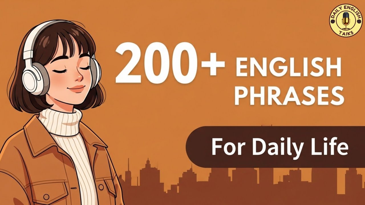 200+ Daily English Phrases for Natural Conversations | English Learning Podcast | Listening Practice