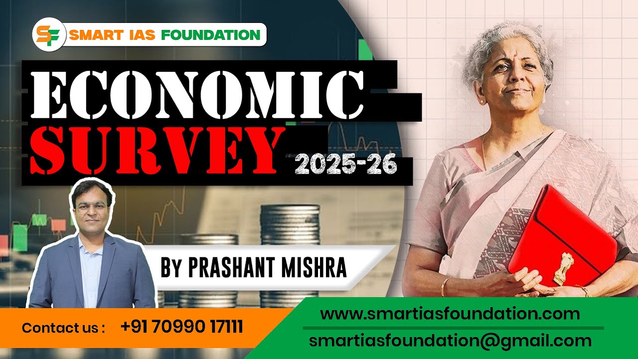 Economic Survey 2025–26 (Part I) Analysis | SMART IAS FOUNDATION | By Prashant Mishra Sir
