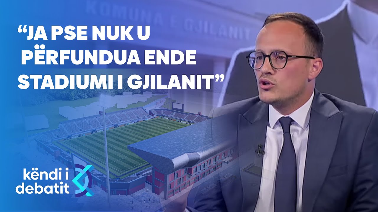 “Ja pse nuk u përfundua ende stadiumi i Gjilanit” – Hyseni debaton me Malokun