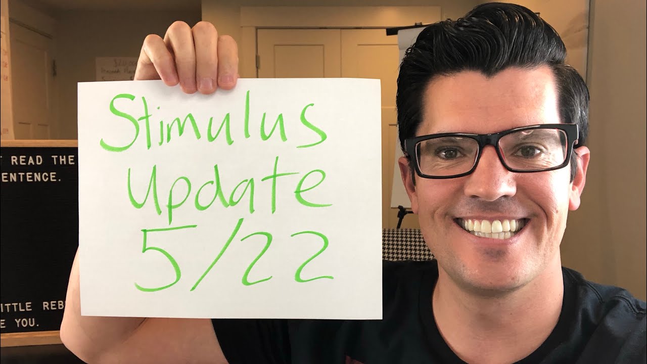 Second Stimulus Check Update 5/22/20