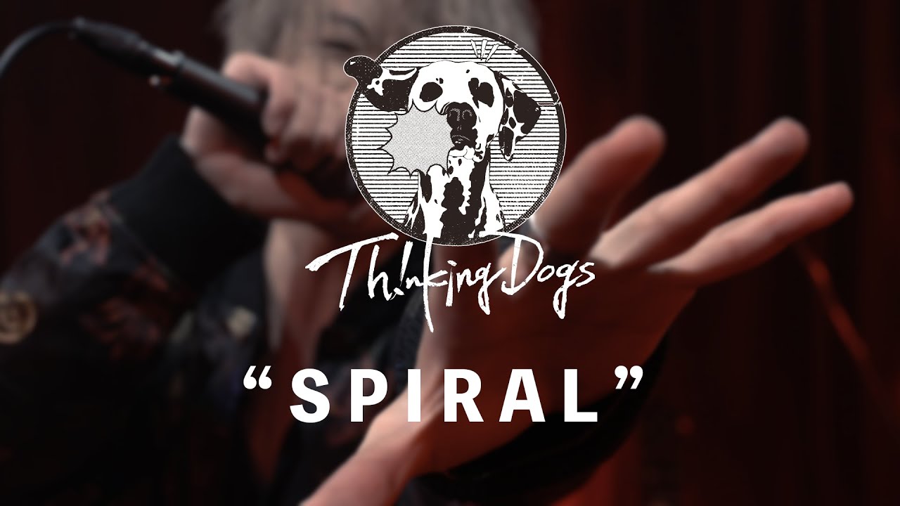 Thinking Dogs 『SPIRAL』～20201201 1000CLUB LIVE ver.～
