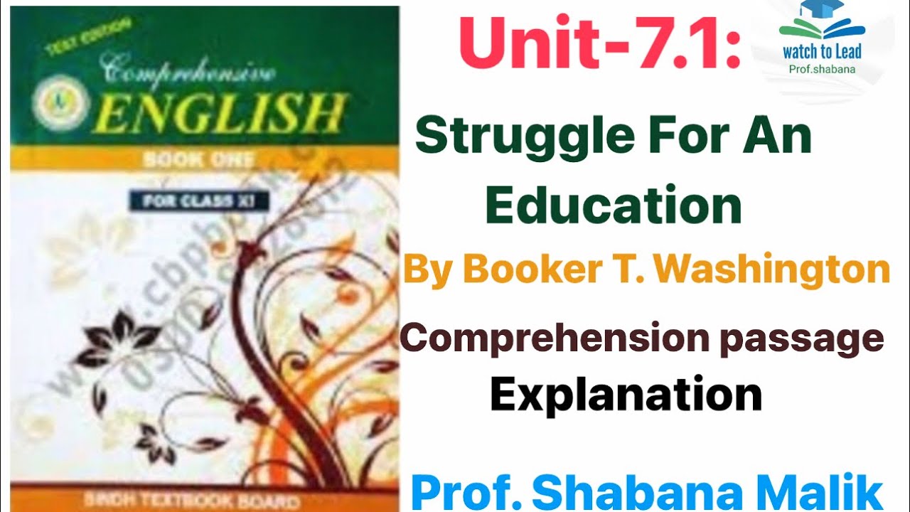 Unit-7.1 “Struggle For An Education” By Brooker T. Washington | Comprehension Passage Explained