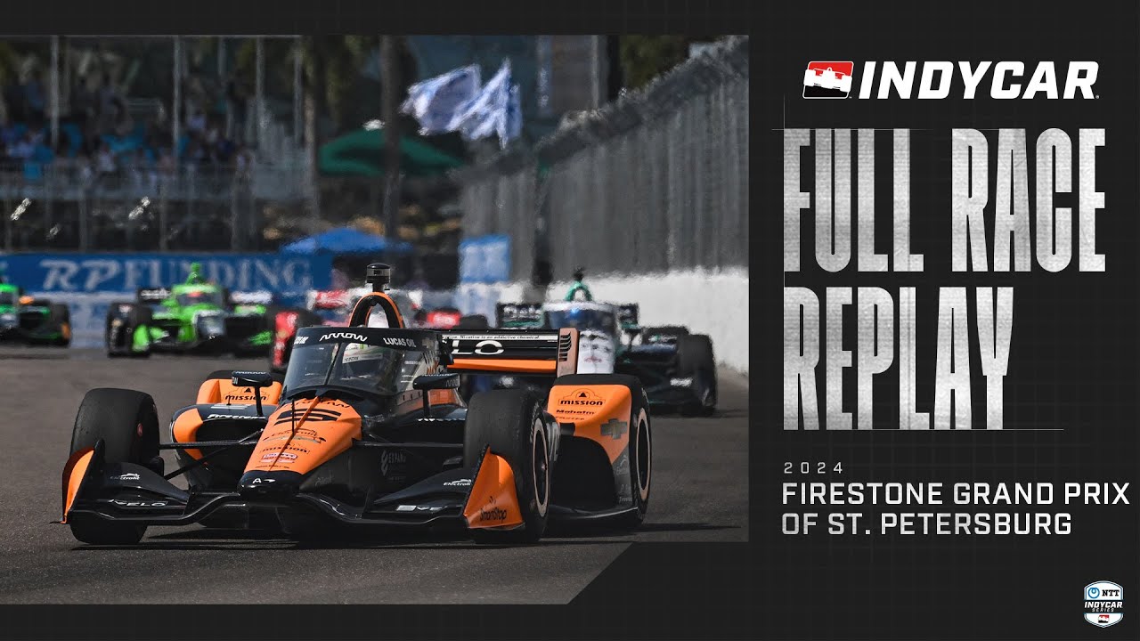 2024 Firestone Grand Prix of St. Petersburg | INDYCAR SERIES Full Race Replay