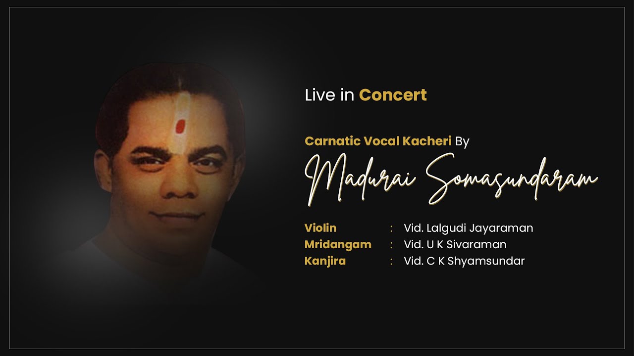 Madurai Somasundaram - Carnatic Vocal Kacheri - Live in Concert - #carnaticprapancha