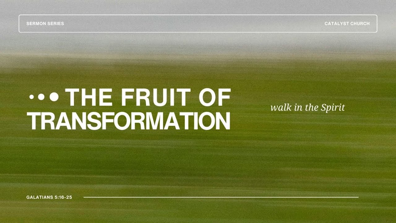 The Fruit of Transformation | Session 3: Crucified With Christ (FULL SERVICE)
