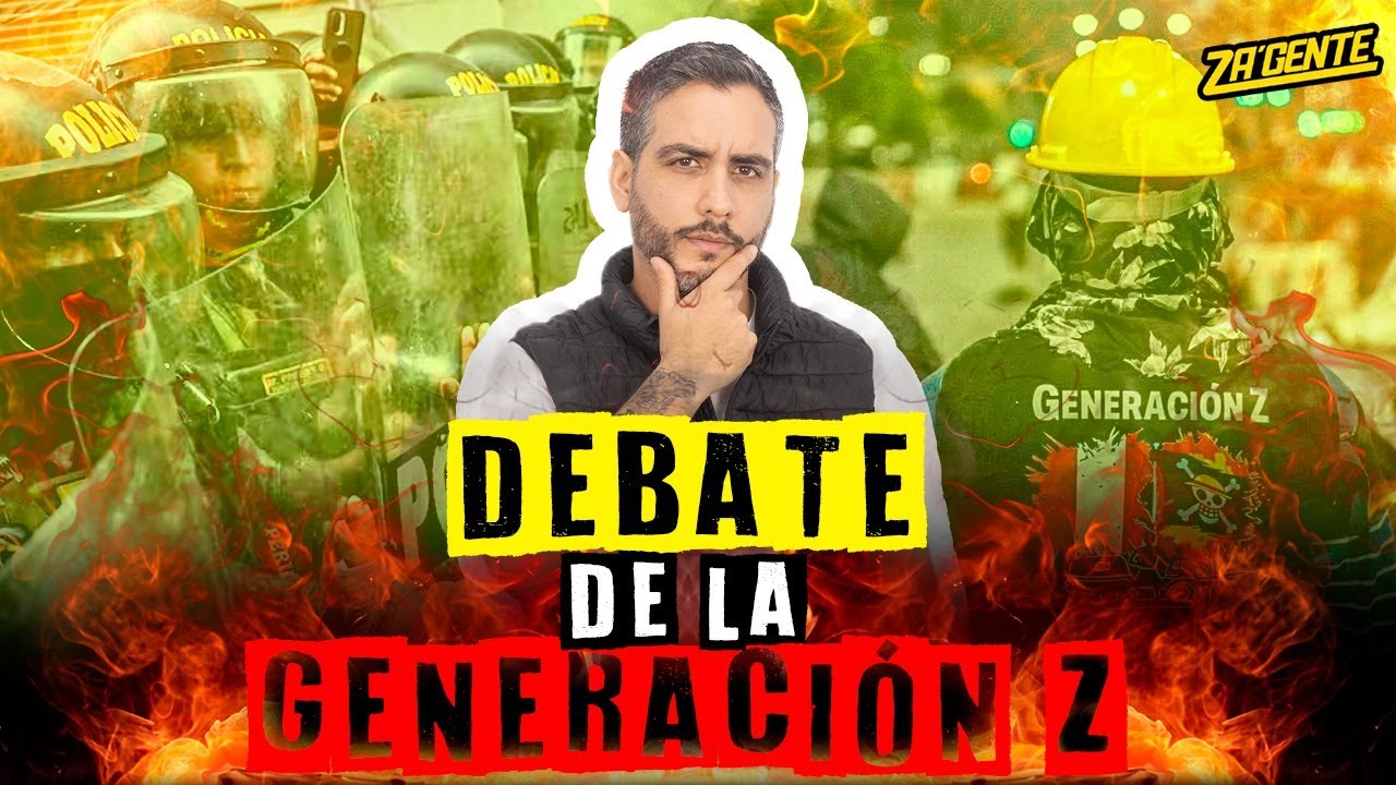 DEBATE LA GENERACIÓN Z - ZA´GENTE EP 4