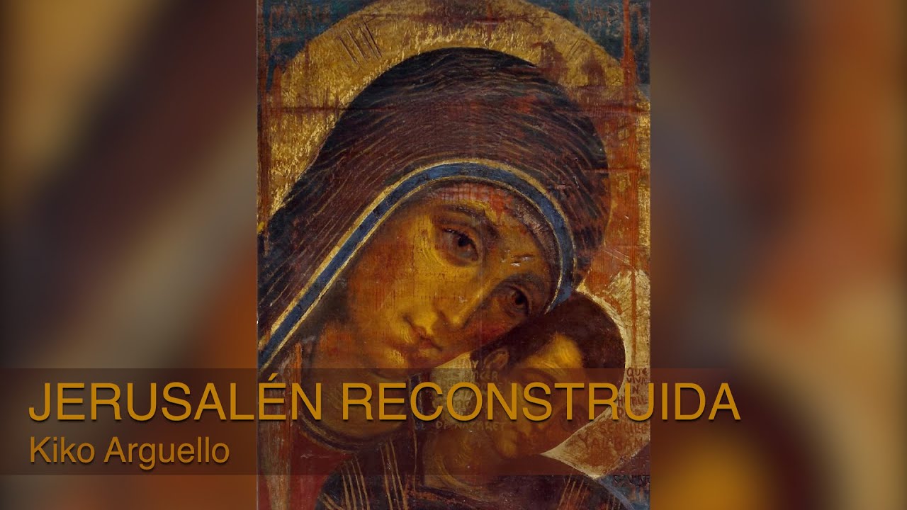 Kiko Arg&uuml;ello - JERUSAL&Eacute;N RECONSTRUIDA