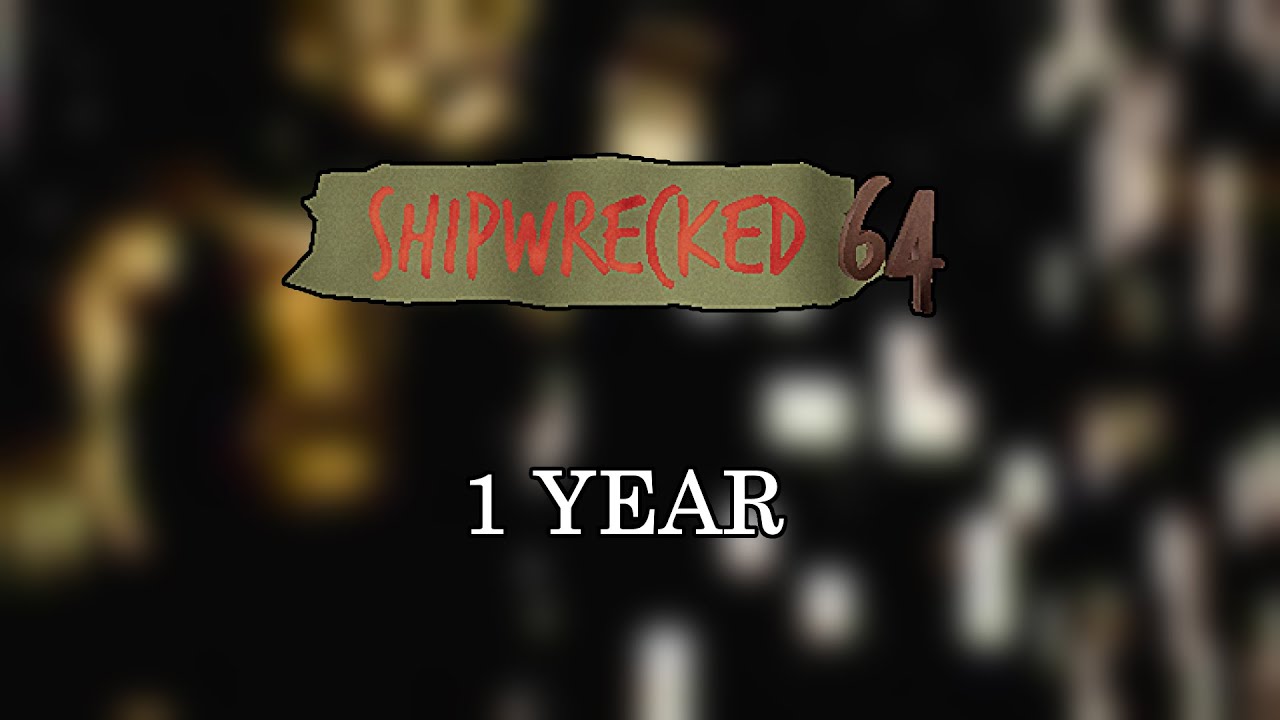 Shipwrecked 64 - Anniversary