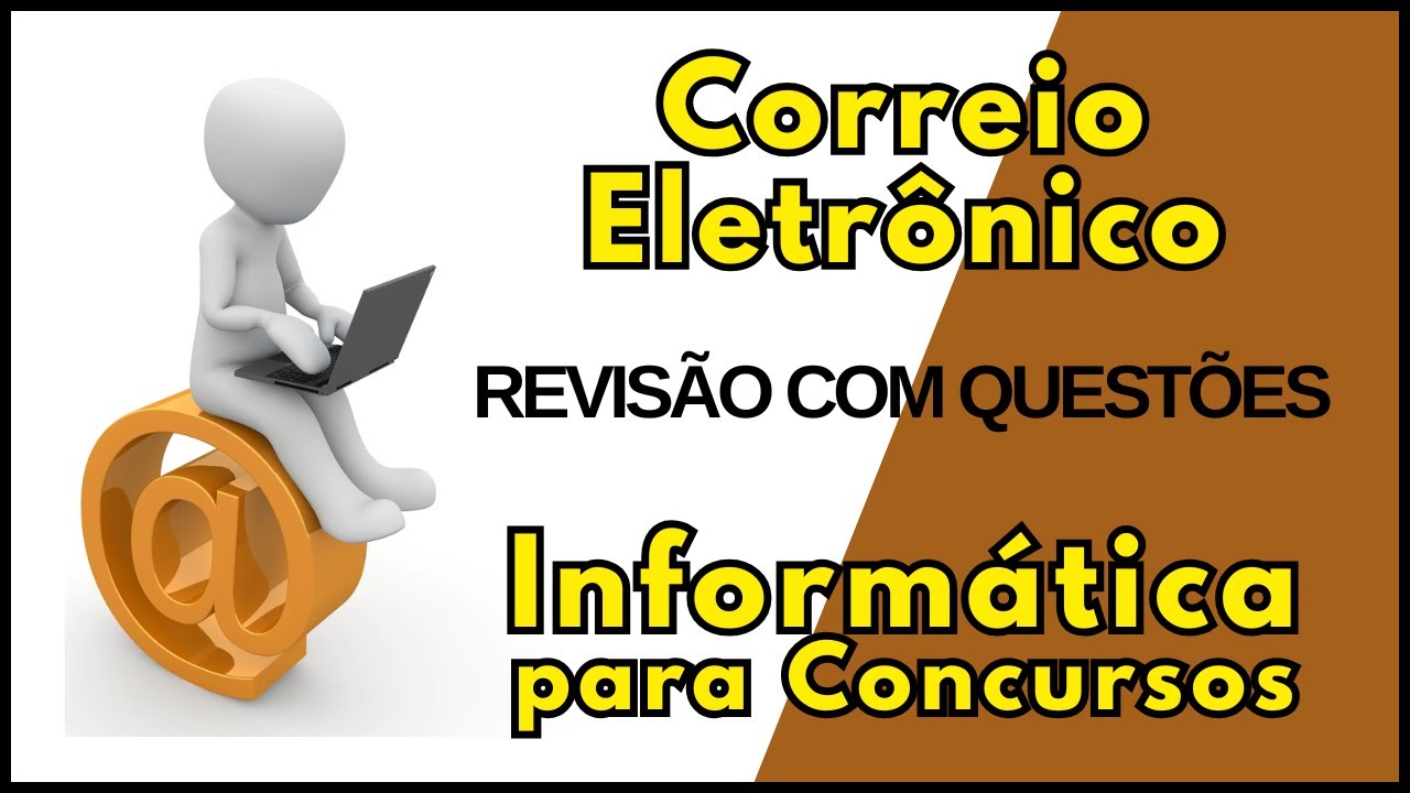 Informática Básica para Concurso Público | Questões Comentadas sobre Correio Eletrônico | E-mail