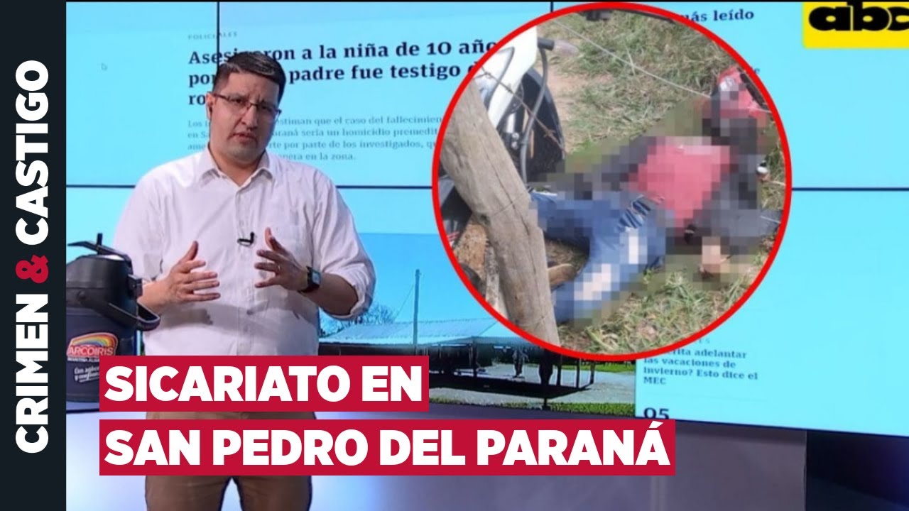 Sicariato en San Pedro del Paraná: ajuste de cuentas como posible móvil del caso - Crimen & Castigo