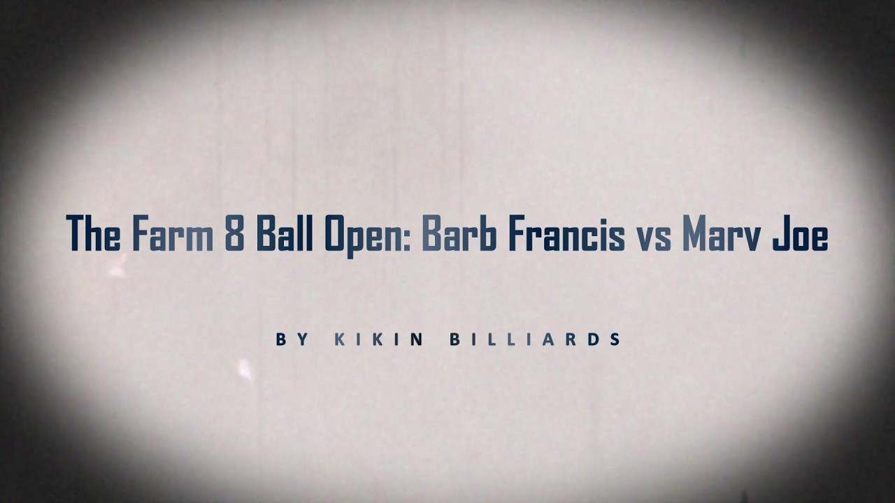 The Farm 8 Ball Open   Barb Francis vs Marv Joe