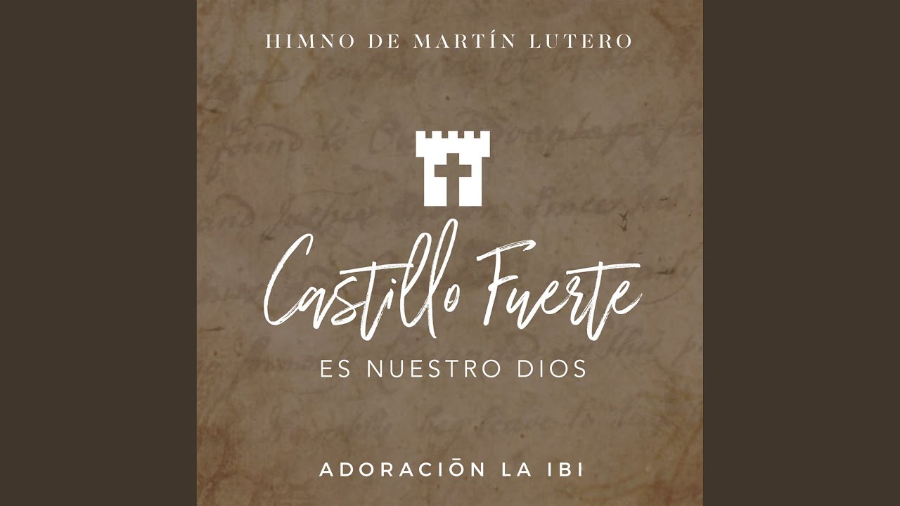Castillo Fuerte es Nuestro Dios